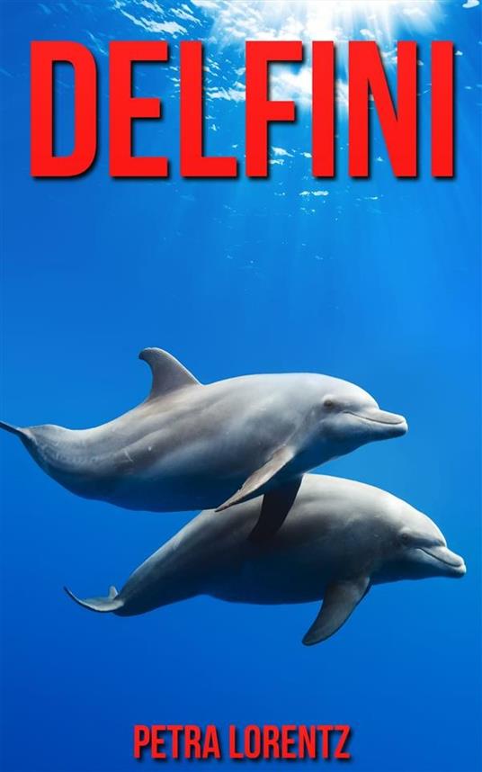 Delfini - Petra Lorentz - ebook