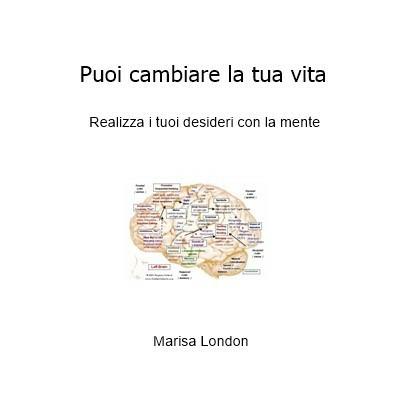 Puoi cambiare la tua vita - Marisa London - ebook