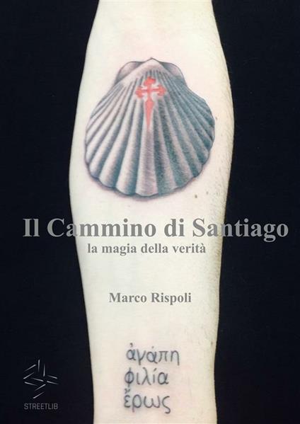 Il cammino di Santiago la magia della verità - Marco Rispoli - ebook