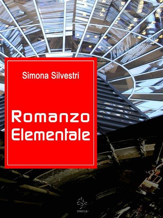 Romanzo elementale - Simona Silvestri - ebook