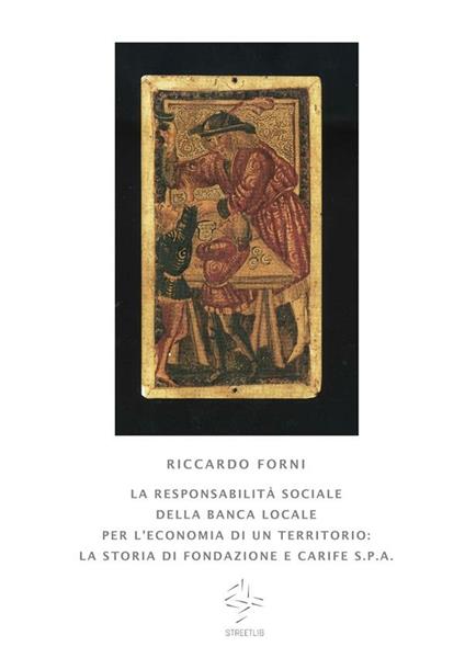 La responsabilità sociale della banca locale per l'economia di un territorio: la progress case-history di Fondazione e Carife S.p.a. - Riccardo Forni - ebook