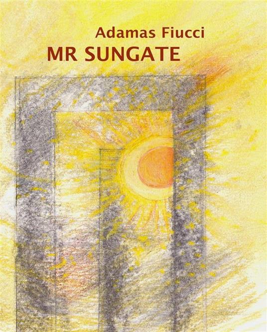 Mr Sungate - Adamas Fiucci - ebook