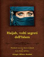 Haijab, volti segreti dell'Islam. Photobook con cenni storico-culturali & socio-politici dell'islam