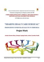 «Sharing health care surgical». Produzione condivisa di salute in chirurgia