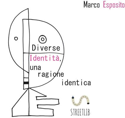 Diverse identità, una ragione identica - Marco Esposito - ebook