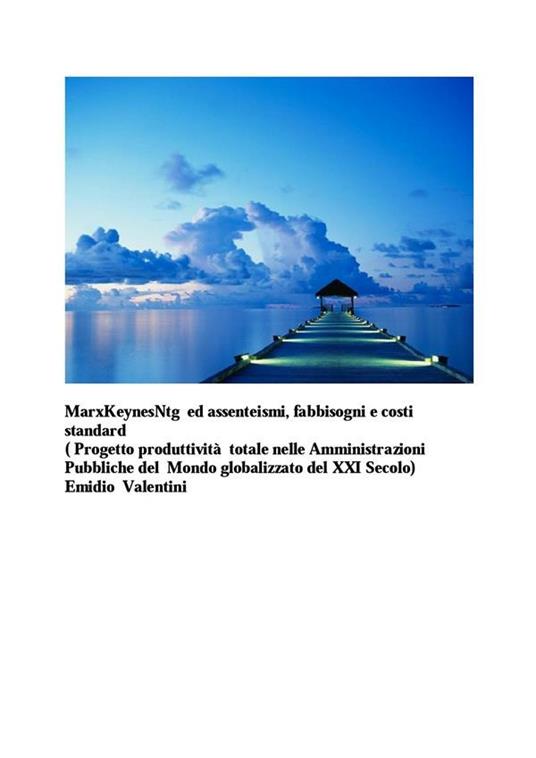 Marxkeynes ntg ed assenteismi fabbisogni e costi standard - Emidio Valentini - ebook
