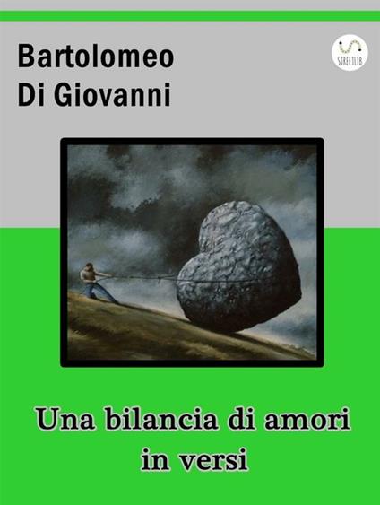Una Bilancia di amori in versi - Bartolomeo Di Giovanni - ebook