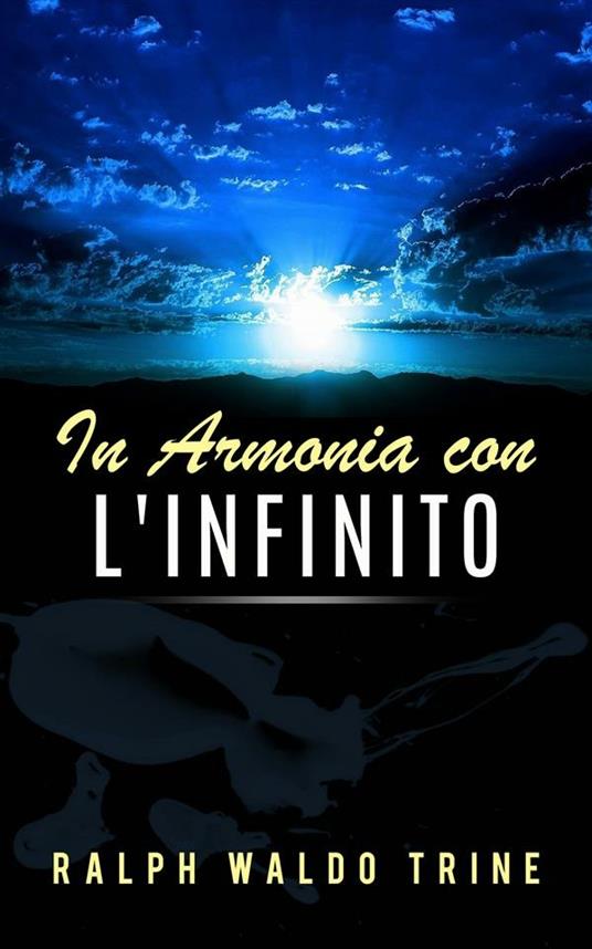 In armonia con l'infinito - Ralph Waldo Trine - ebook