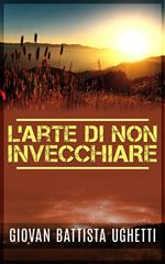 L' arte di non invecchiare