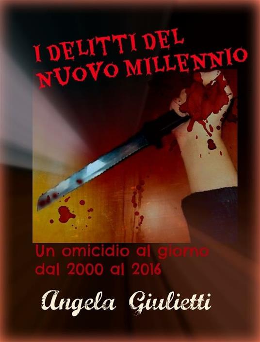I delitti del nuovo millennio - Angela Giulietti - ebook