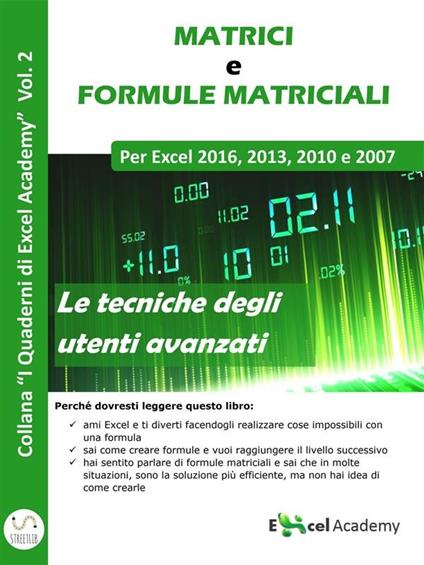 Matrici e formule matriciali in Excel - Excel Academy - ebook
