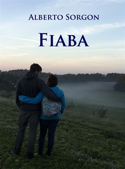 Fiaba - Alberto Sorgon - ebook