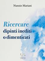 Ricercare dipinti inediti o dimenticati