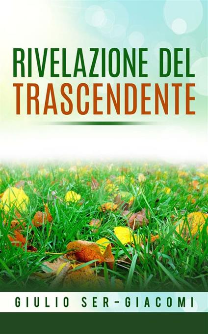 Rivelazione del trascendente - Giulio Ser-Giacomi - ebook