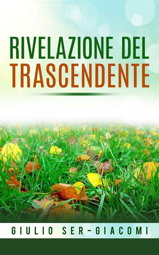 Rivelazione del trascendente - Giulio Ser-Giacomi - ebook
