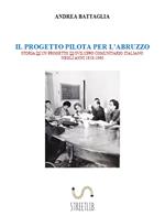 Il progetto pilota per l'Abruzzo. Storia di un progetto di sviluppo comunitario (anni 1958-1960)