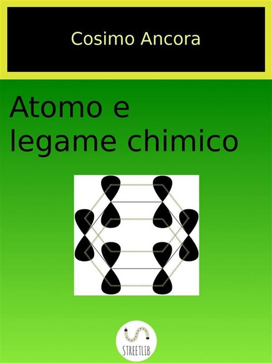 Atomo e legame chimico - Cosimo Ancora - ebook
