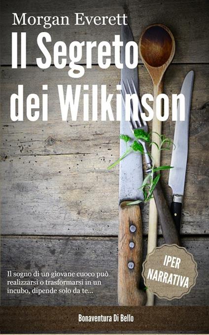 Il segreto dei Wilkinson - Bonaventura Di Bello - ebook