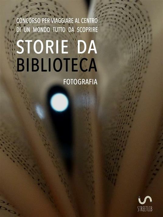 Storie da musei, archivi e biblioteche. Le fotografie 4ª edizione - AIB Marche - ebook