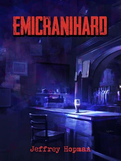 Emicranihard - Jeffrey Hopman - ebook