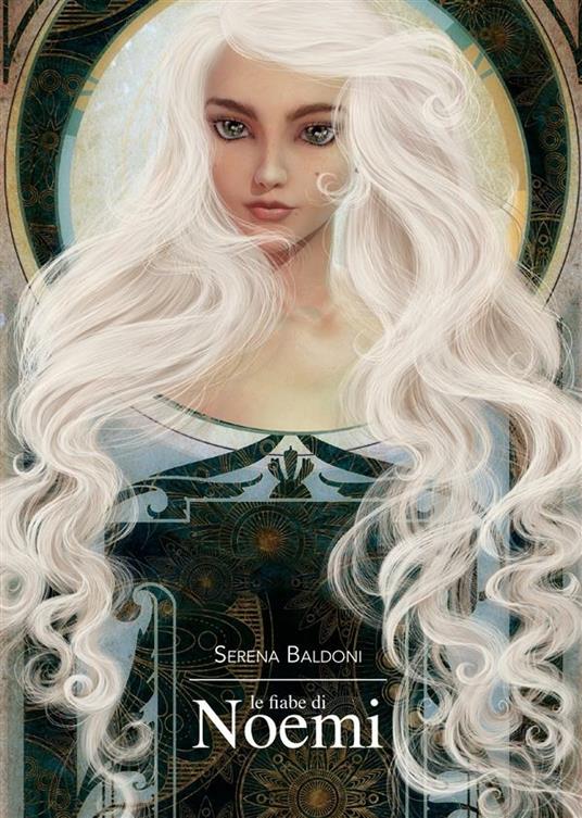 Fiabe di Noemi - Serena Baldoni - ebook