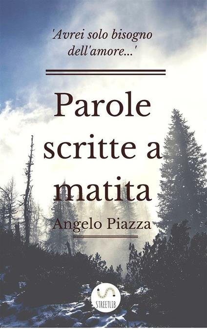Parole scritte a matita - Angelo Piazza - ebook
