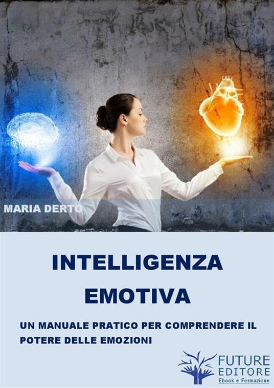 Il potere delle emozioni - Maria Derto - ebook