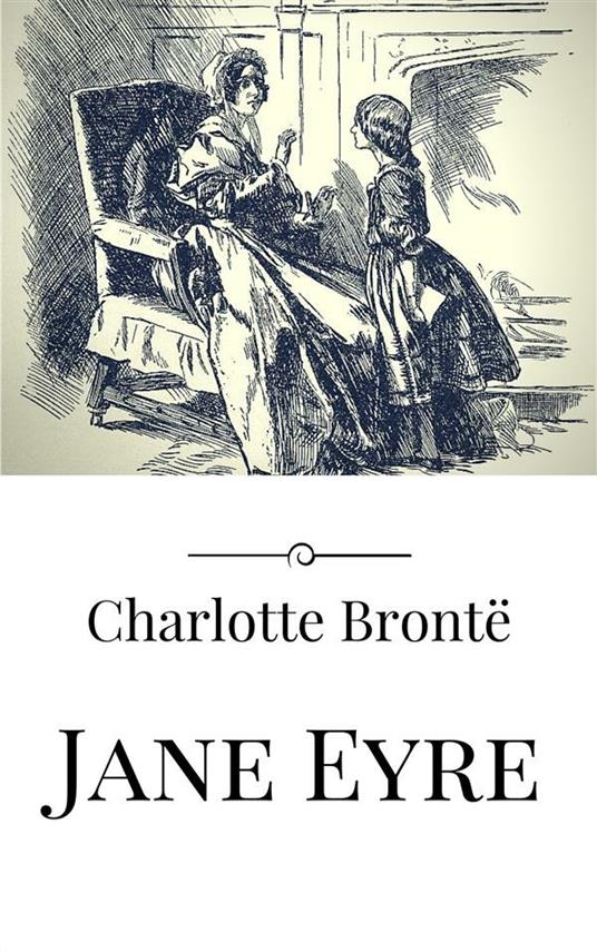 Jane Eyre - Charlotte Brontë - ebook