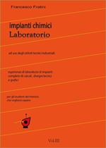 Laboratorio di impianti chimici. Vol. 3