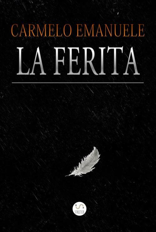 La ferita - Carmelo Emanuele - ebook