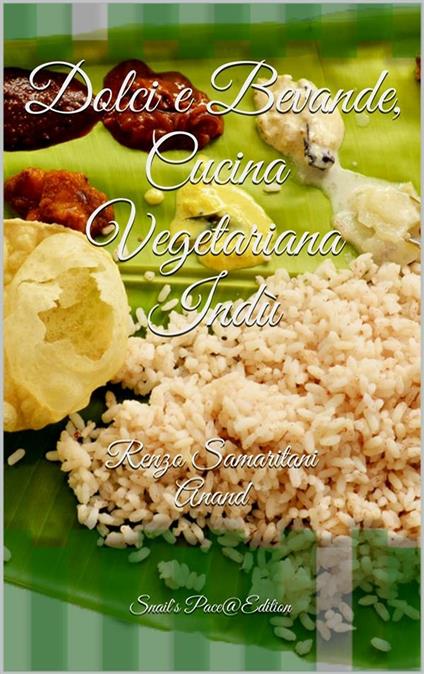 Dolci e Bevande, Cucina Vegetariana Indù - Renzo Samaritani - ebook
