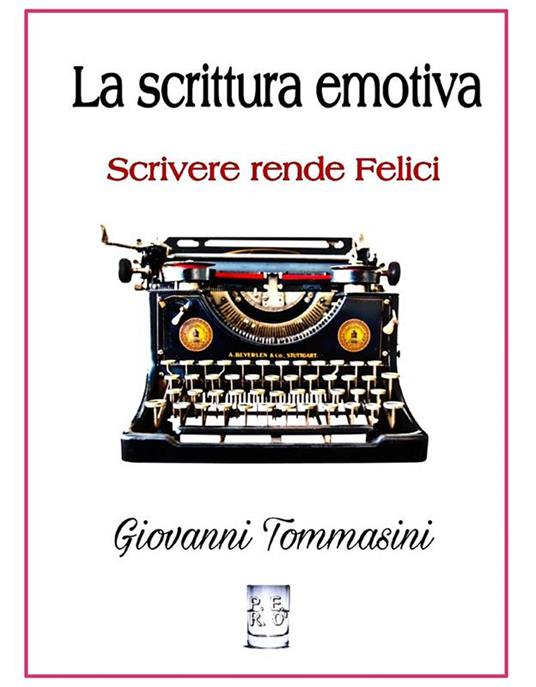 La scrittura emotiva - Giovanni Tommasini - ebook