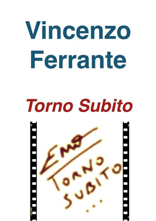 Torno subito - Vincenzo Ferrante - ebook