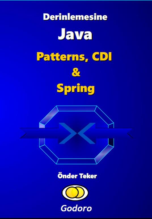 Derinlemesine Java - Patterns, CDI ve Spring - Onder Teker - ebook