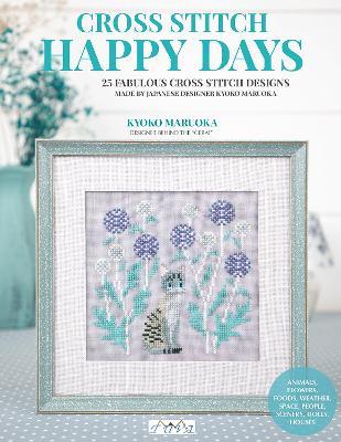 Happy Days Cross Stitch - Kyoko Maruoka - cover
