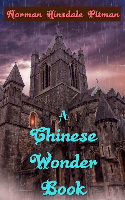 A Chinese Wonder Book - Norman Hinsdale Pitman - ebook