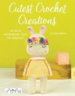 Cutest Crochet Creations: 16 Cute Amigurumi Toys to Crochet