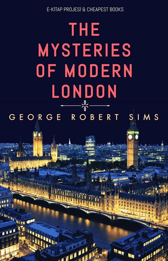 The Mysteries of Modern London