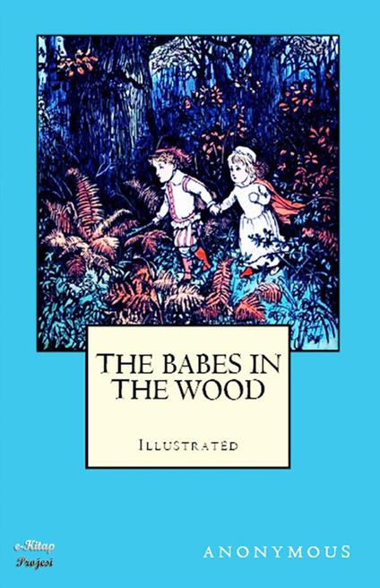 The Babes in the Wood - Anonymous,Randolph Caldecott - ebook