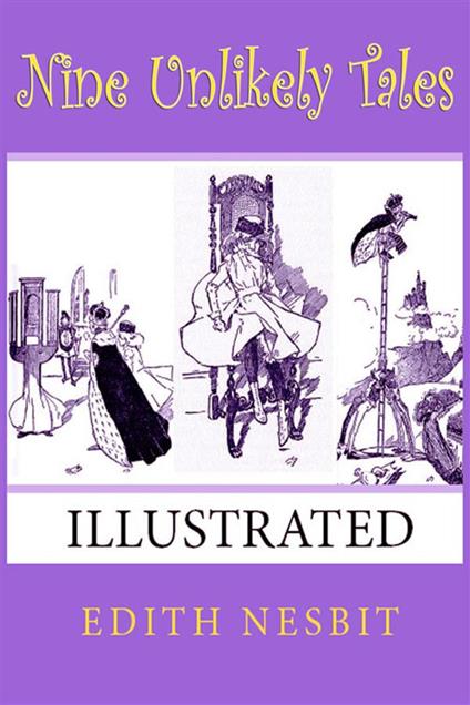 Nine Unlikely Tales - Edith Nesbit - ebook
