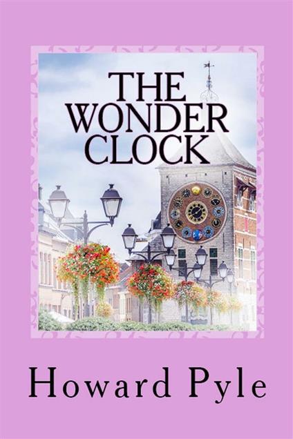 The Wonder Clock - Howard Pyle - ebook