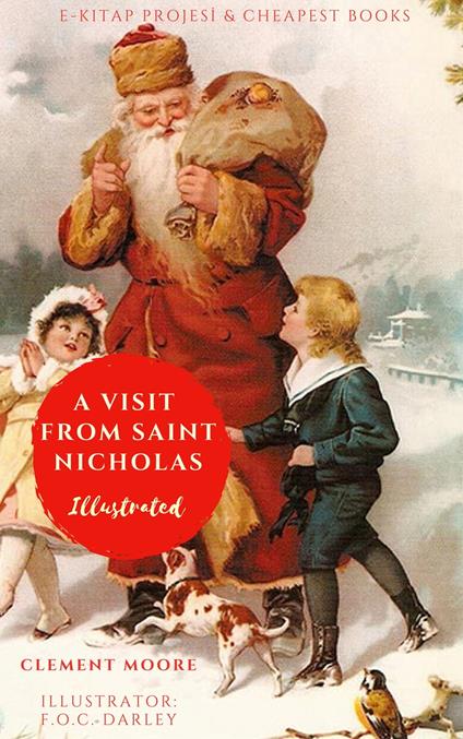 A Visit From Saint Nicholas - Moore Clement,F. O. C. Darley - ebook
