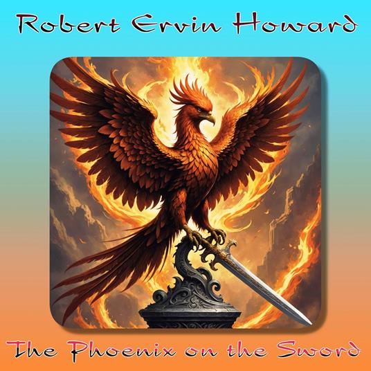 The Phoenix on the Sword - Robert Ervin Howard - ebook