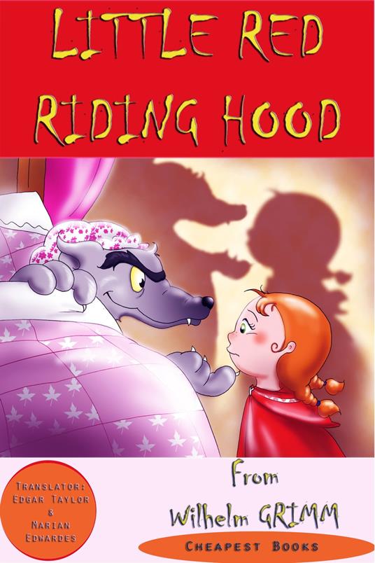 Little Red Riding Hood - Wilhelm Grimm,Marian Edwardes,Edgar Taylor - ebook