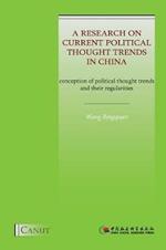 A Research on Current Political Thought Trends in China: Conception of Political Thought Trends and Their Regularities