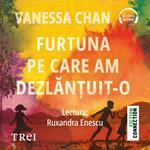 Furtuna pe care am dezlan?uit-o