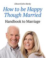 How to be Happy Though Married