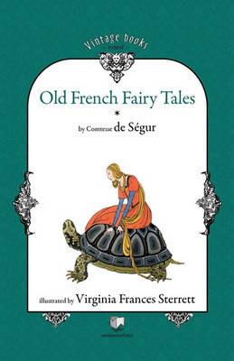 Old French Fairy Tales (Vol. 1) - Sophie Rostopchine Comtesse de Segur - cover
