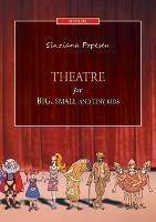 Theatre for big, small and tiny kids - Sinziana Popescu - cover