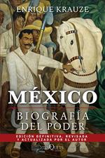 México: Biografía del poder